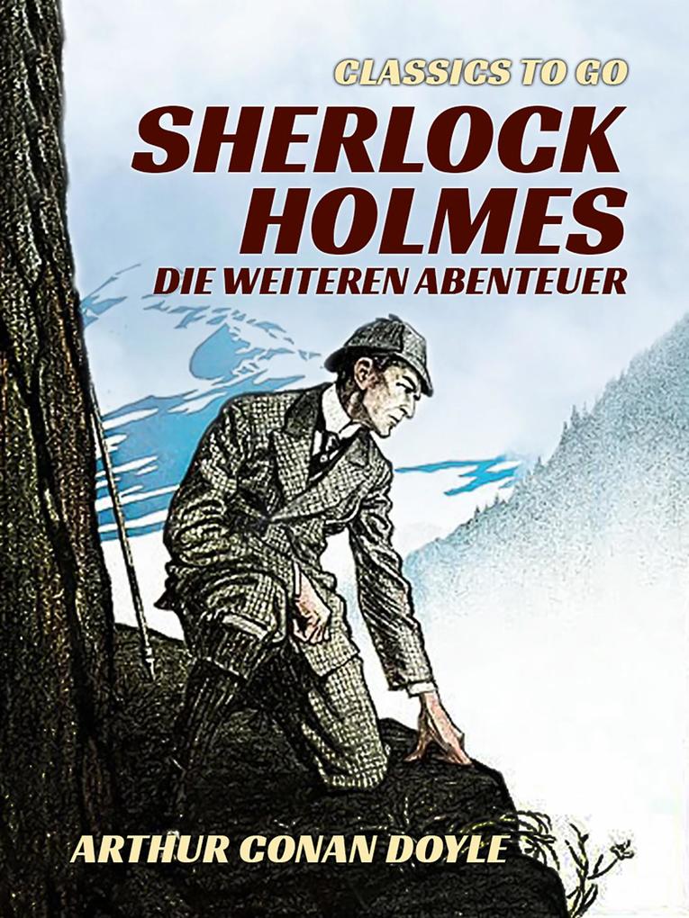 Produktbild: Sherlock Holmes - Die weiteren Abenteuer | Arthur Conan Doyle