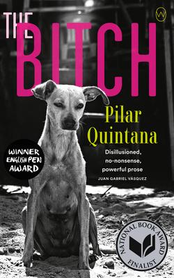 Produktbild: The Bitch | Pilar Quintana