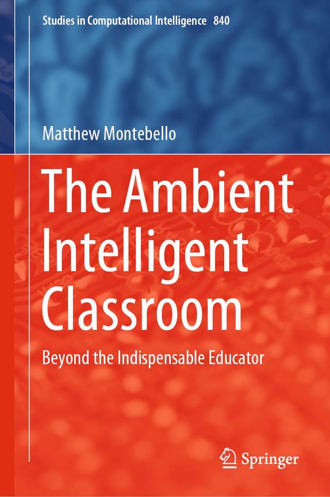 Produktbild: The Ambient Intelligent Classroom | Matthew Montebello