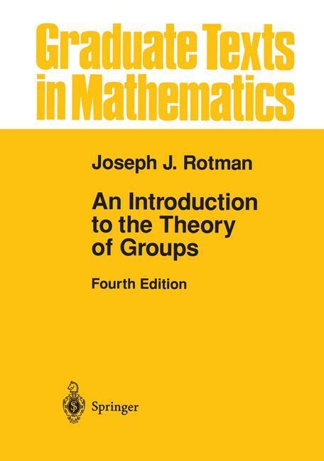 Weitere Ansicht: An Introduction to the Theory of Groups | Joseph J. Rotman