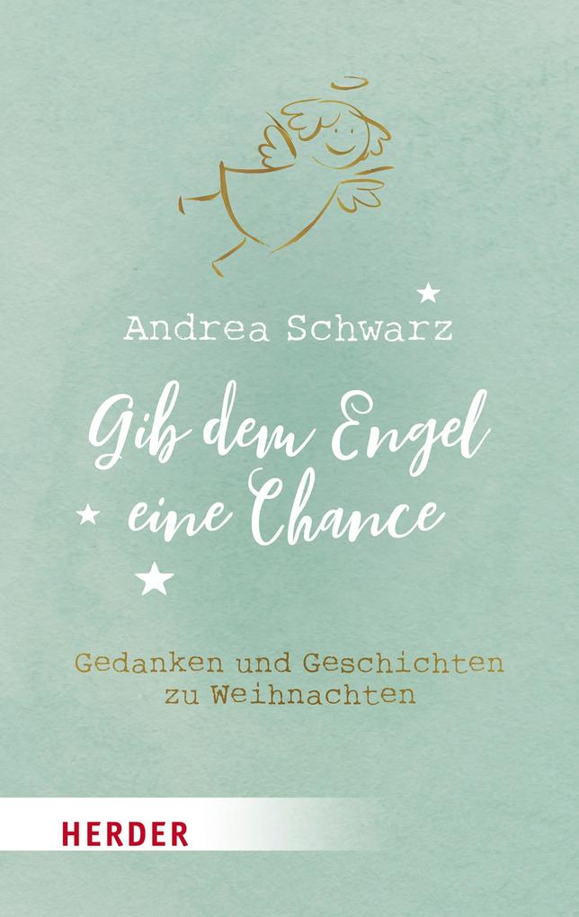 Produktbild: Gib dem Engel eine Chance | Andrea Schwarz