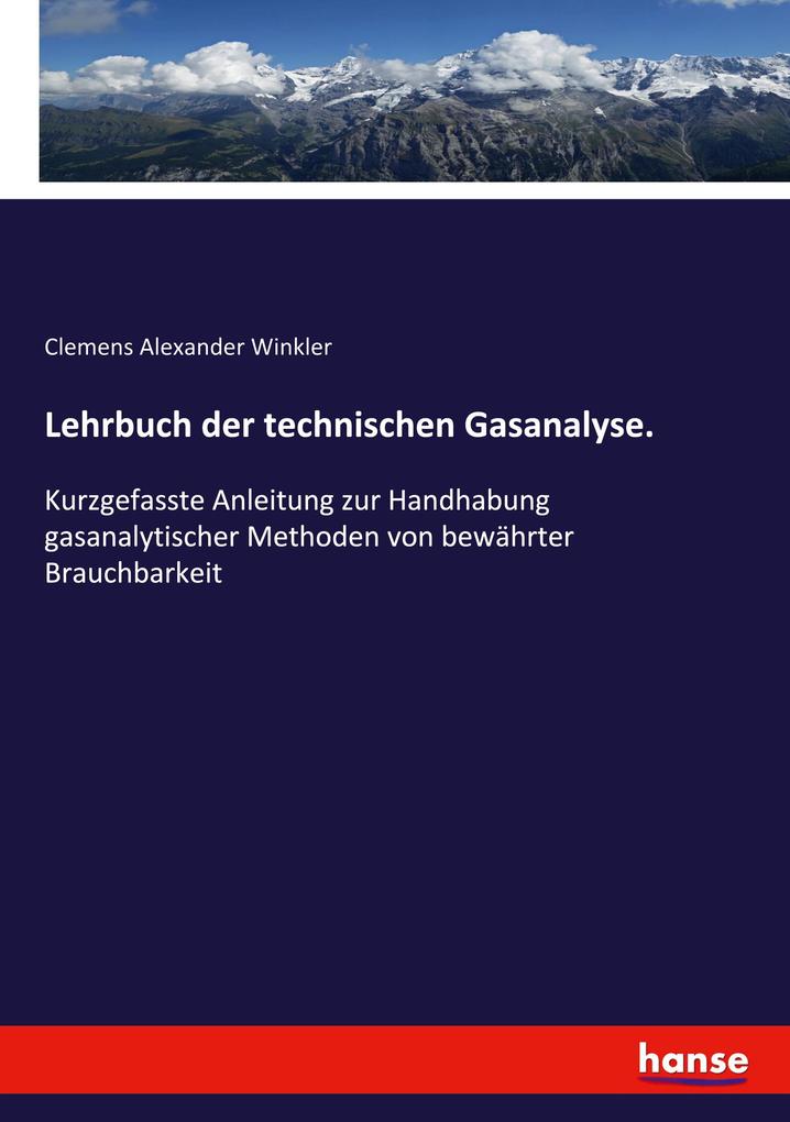 Produktbild: Lehrbuch der technischen Gasanalyse. | Clemens Alexander Winkler