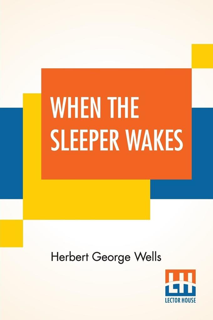 Produktbild: When The Sleeper Wakes | Herbert George Wells