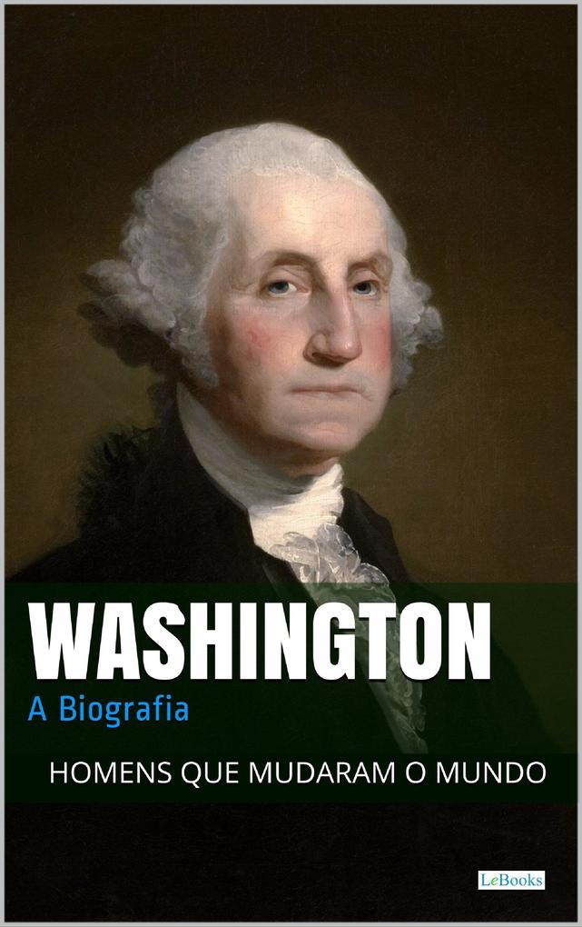 Produktbild: Washington: A Biografia | Edições LeBooks