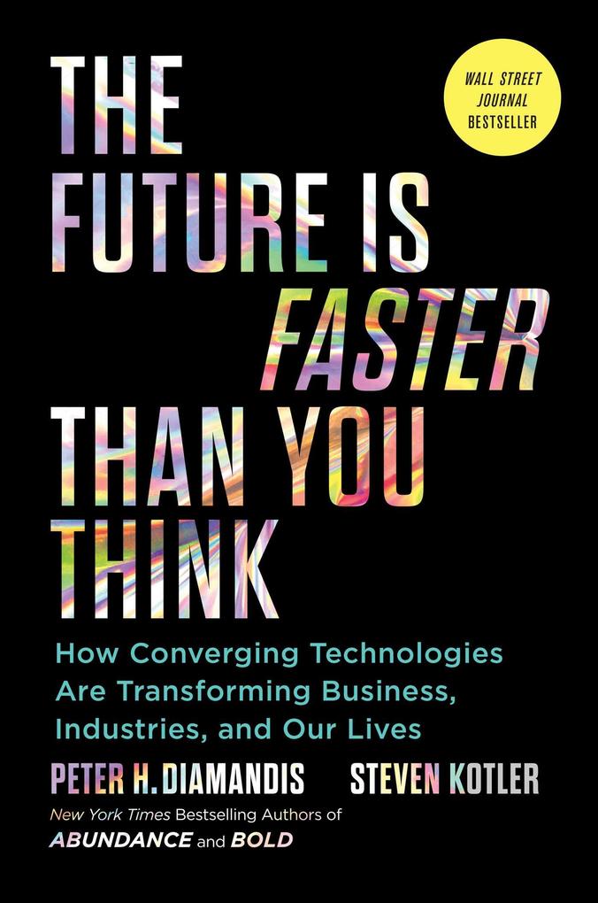 Produktbild: The Future Is Faster Than You Think | Steven Kotler, Peter H. Diamandis