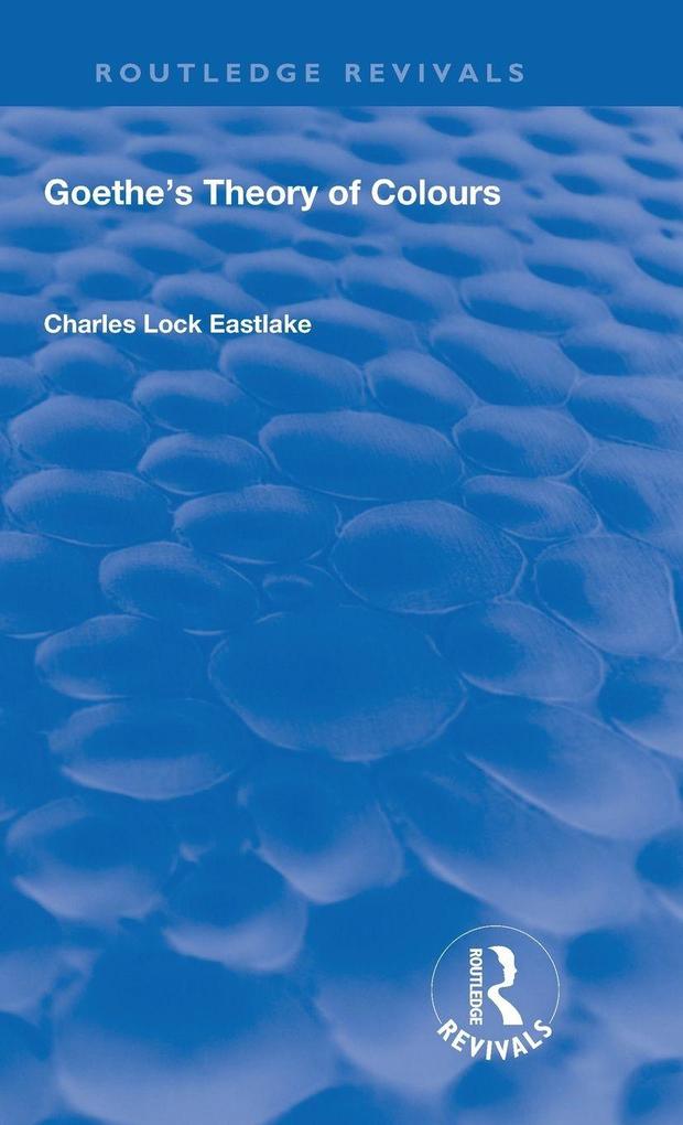 Produktbild: Goethe's Theory of Colours | Johann Wolfgang von Goethe