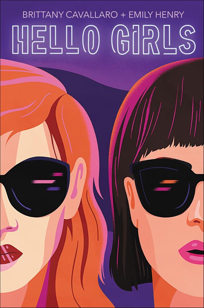 Produktbild: Hello Girls | Brittany Cavallaro, Emily Henry