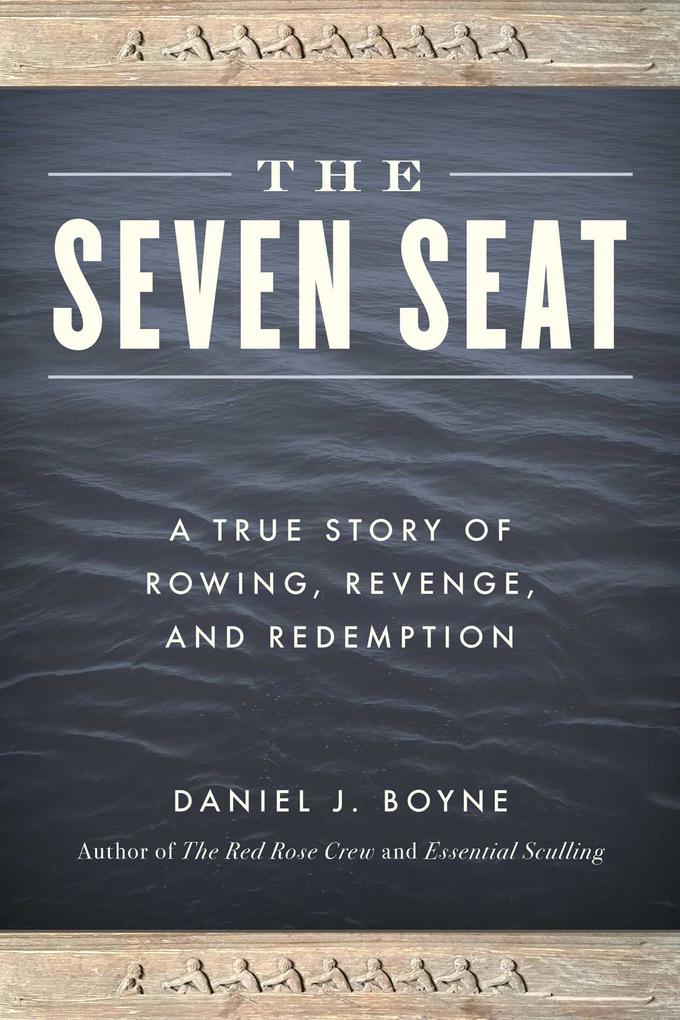 Produktbild: The Seven Seat | Daniel J. Boyne