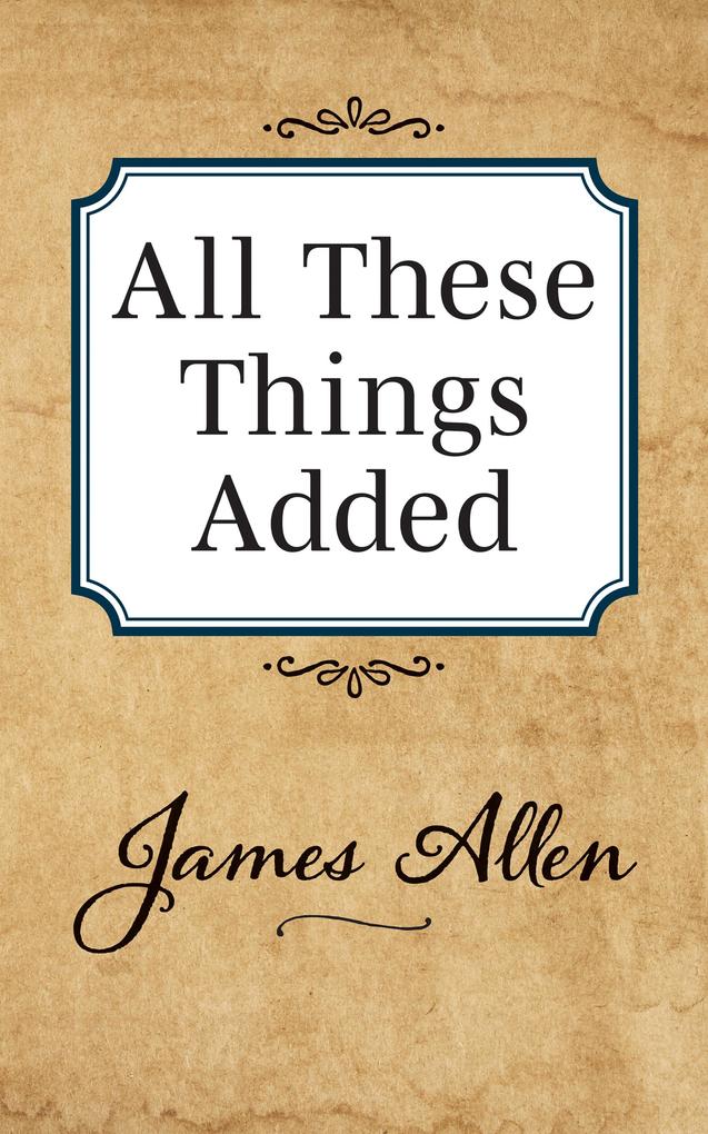 Produktbild: All These Things Added | James Allen
