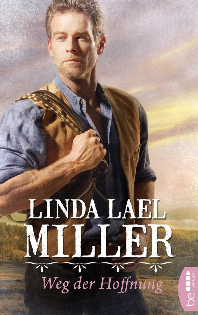 Produktbild: Weg der Hoffnung | Linda Lael Miller