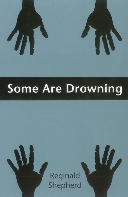 Produktbild: Some Are Drowning | Reginald Shepherd