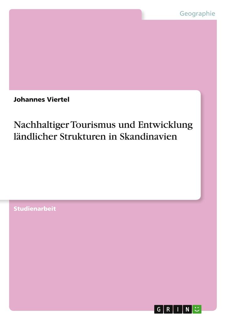 Produktbild: Nachhaltiger Tourismus und Entwicklung ländlicher Strukturen in Skandinavien | Johannes Viertel