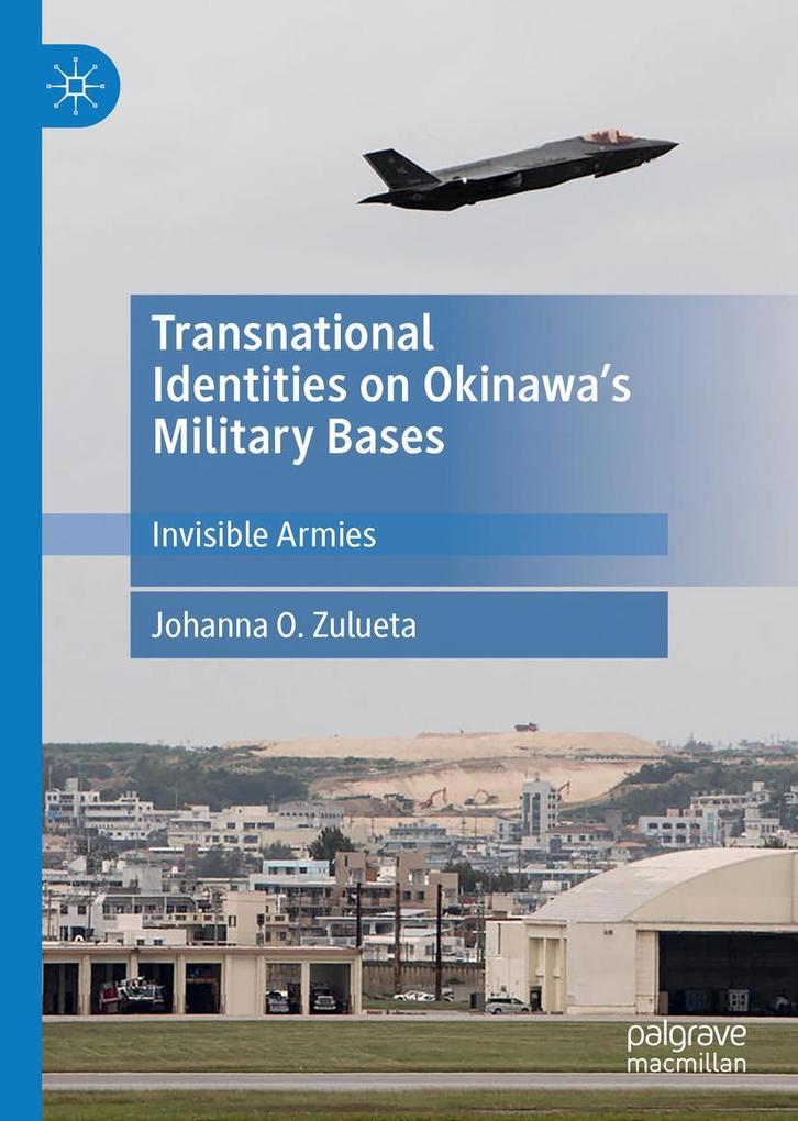 Produktbild: Transnational Identities on Okinawa's Military Bases | Johanna O. Zulueta