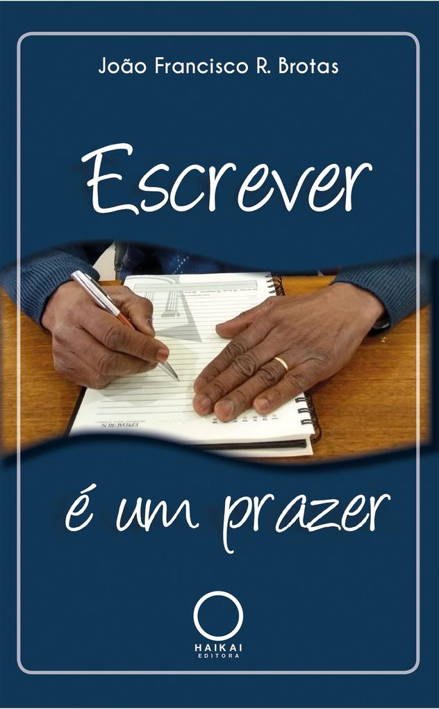 Produktbild: Escrever é um prazer | João Francisco R. Brotas