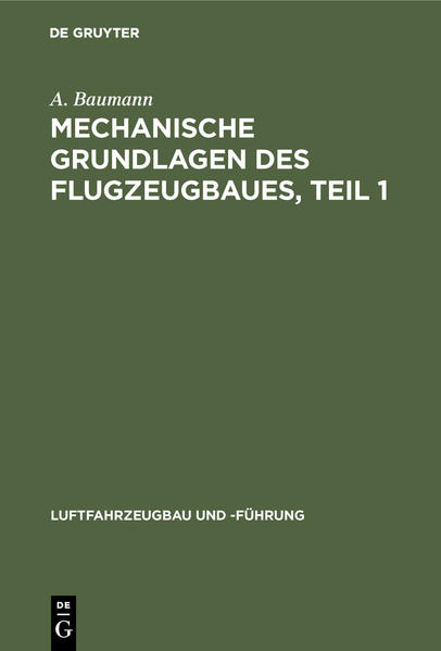 Produktbild: Mechanische Grundlagen des Flugzeugbaues, Teil 1 | A. Baumann