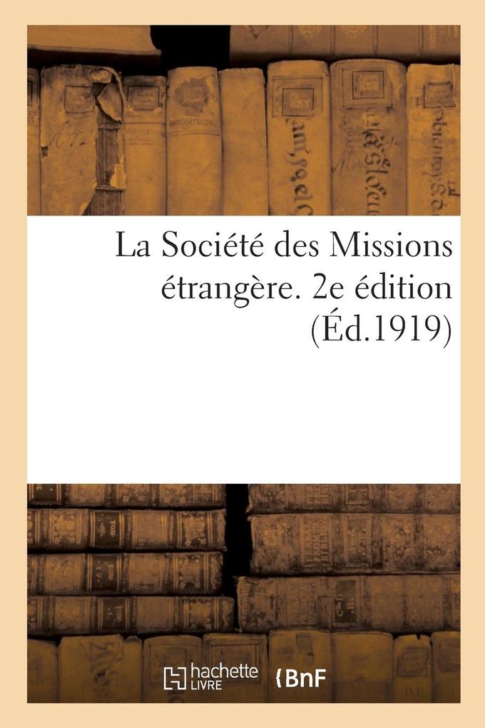 Produktbild: La Société des Missions étrangère. 2e édition | Adrien Launay