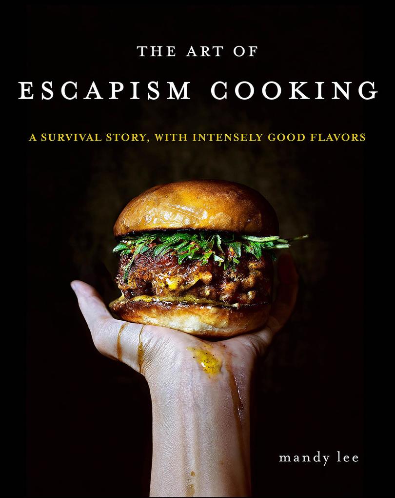 Produktbild: The Art of Escapism Cooking | Mandy Lee