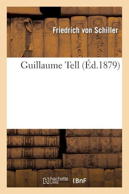 Produktbild: Guillaume Tell | Friedrich Schiller