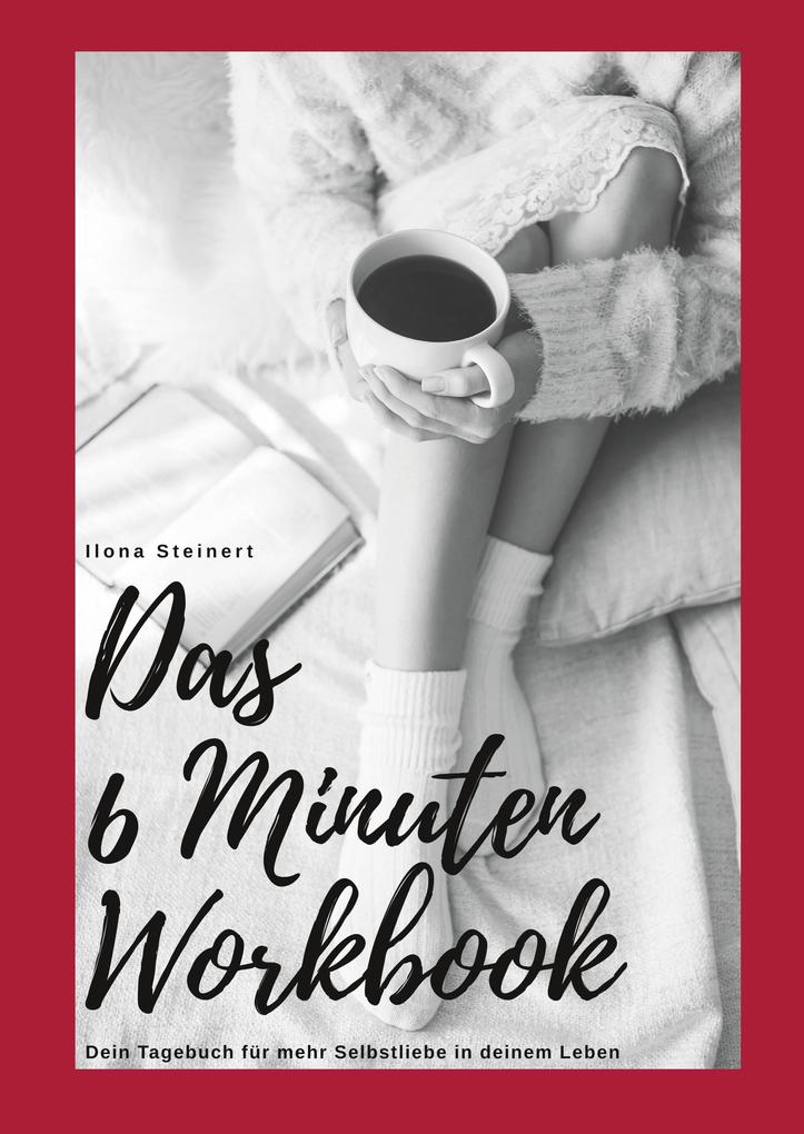 Produktbild: Das 6 Minuten Workbook | Ilona Steinert