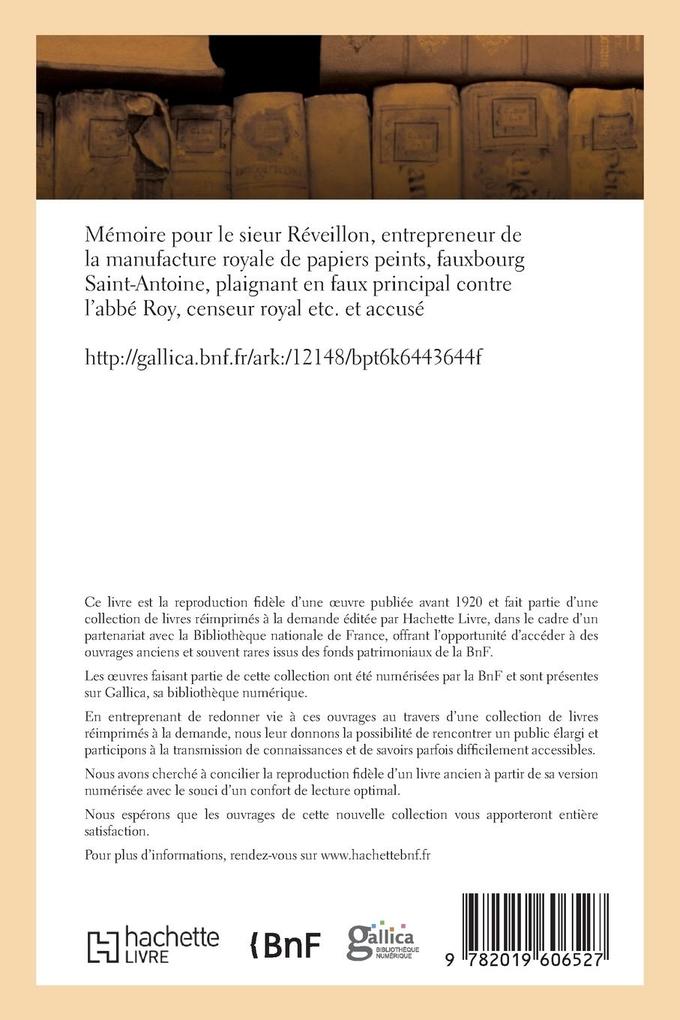 Weitere Ansicht: Mémoire Pour Le Sieur Réveillon, Entrepreneur de la Manufacture Royale de Papiers Peints, | Sans Auteur