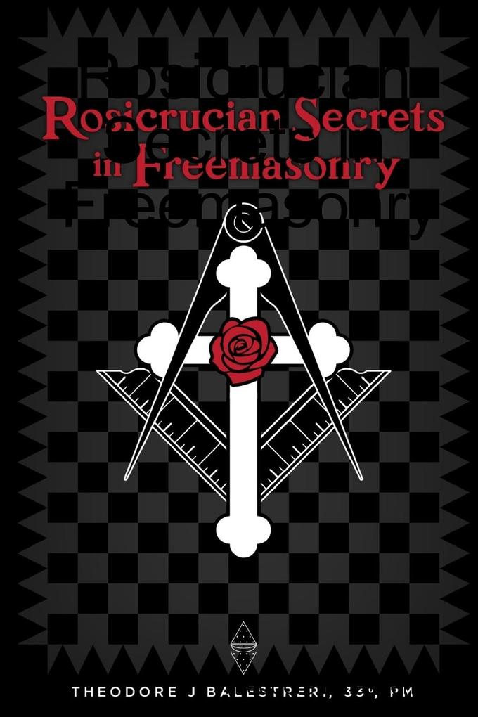 Rosicrucian Secrets in Freemasonry als Taschenbuch