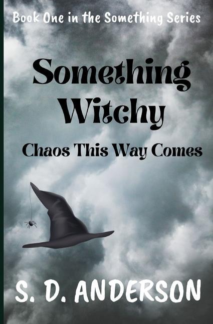 Something Witchy: Chaos this way Comes als Taschenbuch