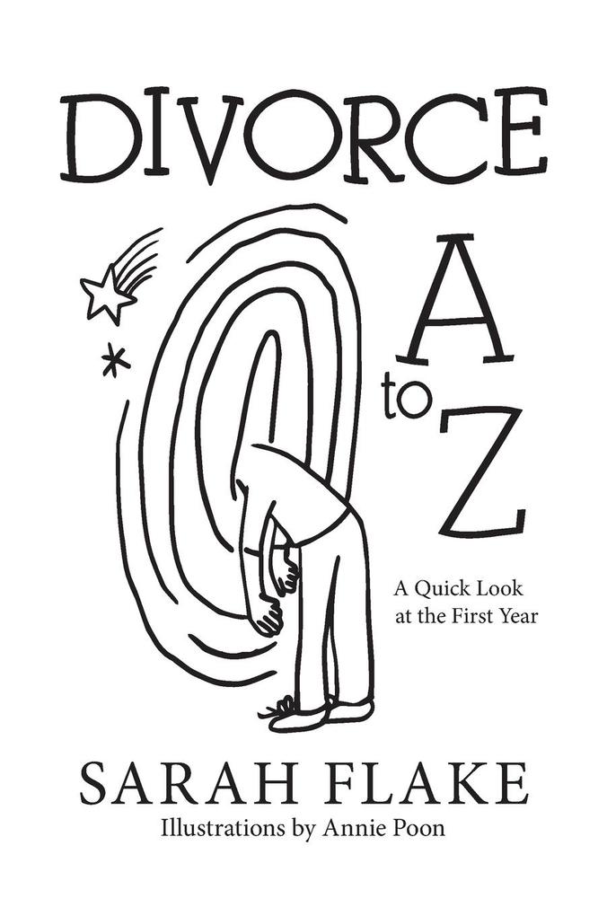 Divorce A to Z: A Quick Look at the First Year als Buch (gebunden)
