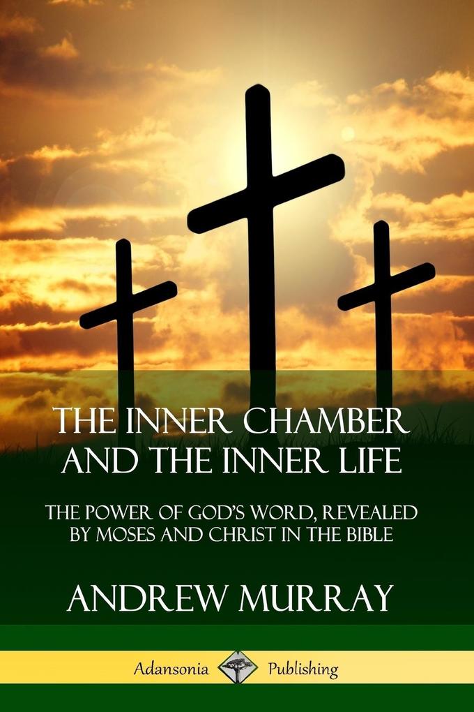 The Inner Chamber and the Inner Life als Taschenbuch