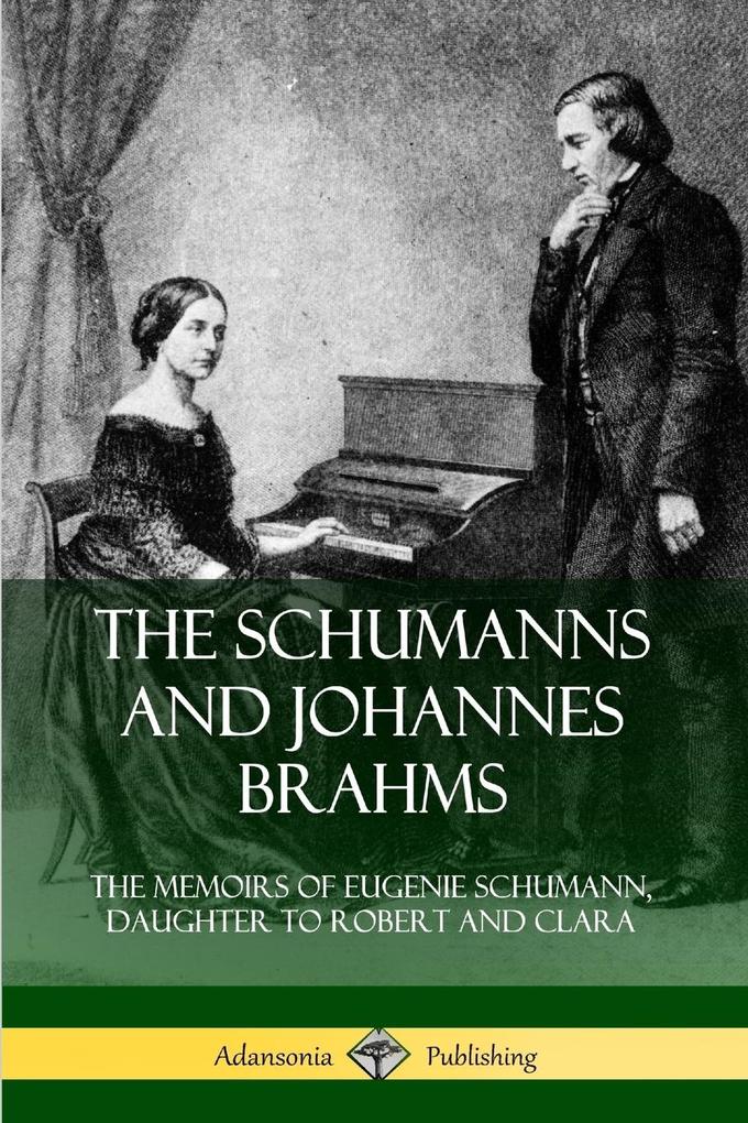 The Schumanns and Johannes Brahms als Taschenbuch