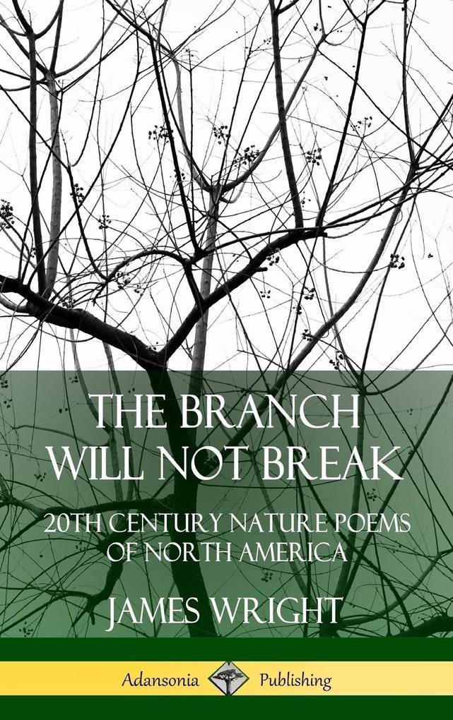 The Branch Will Not Break als Buch (gebunden)