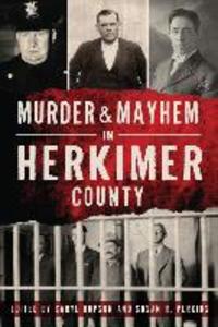 Murder & Mayhem in Herkimer County als Taschenbuch