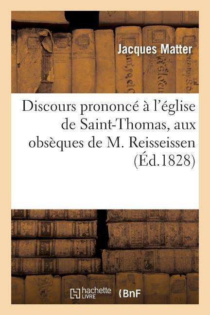 Discours Prononcé À l'Église de Saint-Thomas, Aux Obsèques de M. Reisseissen als Taschenbuch
