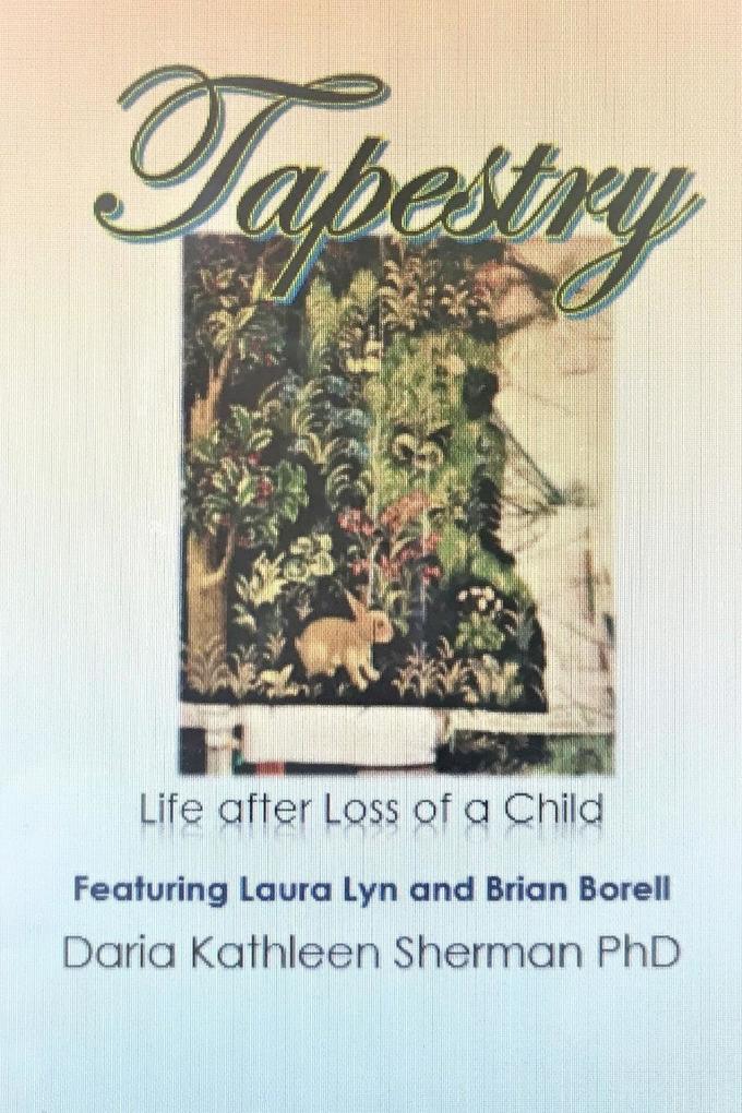 Tapestry Life after loss of a child als Taschenbuch
