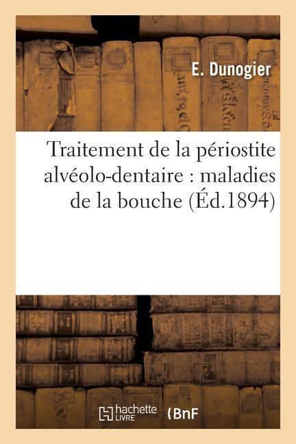 Traitement de la Périostite Alvéolo-Dentaire: Maladies de la Bouche als Taschenbuch