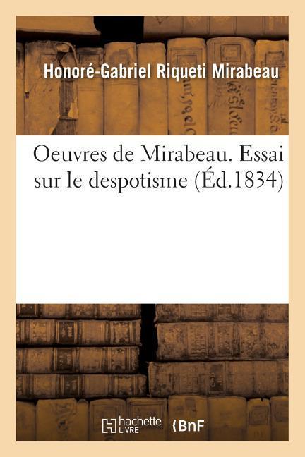 Oeuvres de Mirabeau. Essai Sur Le Despotisme als Taschenbuch