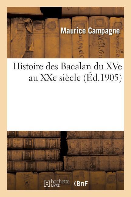 Histoire Des Bacalan Du Xve Au Xxe Siècle als Taschenbuch
