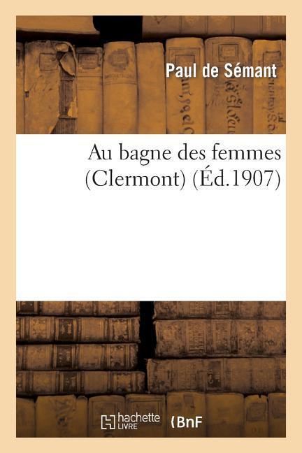 Au Bagne Des Femmes (Clermont) als Taschenbuch