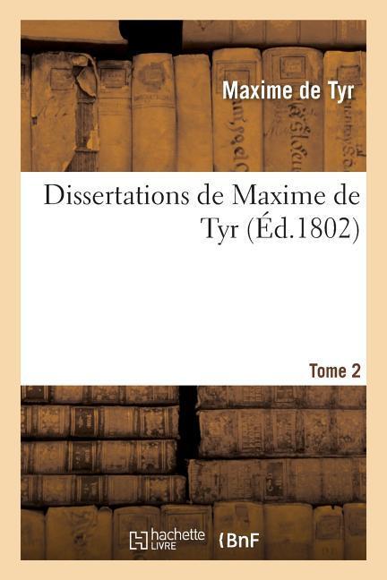 Dissertations de Maxime de Tyr Tome 2 als Taschenbuch