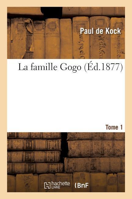 La famille Gogo. Tome 1 als Taschenbuch