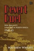 Desert Duel: New Zealand's land war in North Africa, 1940-43