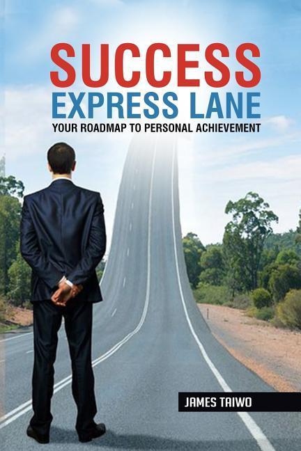 Success Express Lane: Your Roadmap To Personal Achievement als Taschenbuch