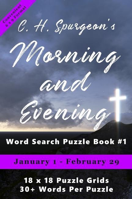 C.H. Spurgeon's Morning and Evening Word Search Puzzle Book #1 (6 x 9): January 1st to February 29th als Taschenbuch
