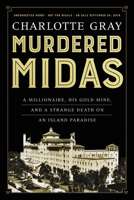 Murdered Midas: A Millionaire, His Gold Mine, and a Strange Death on an Island Paradise als Buch (gebunden)