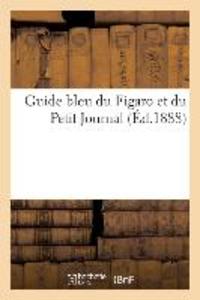 Guide Bleu Du Figaro Et Du Petit Journal als Taschenbuch
