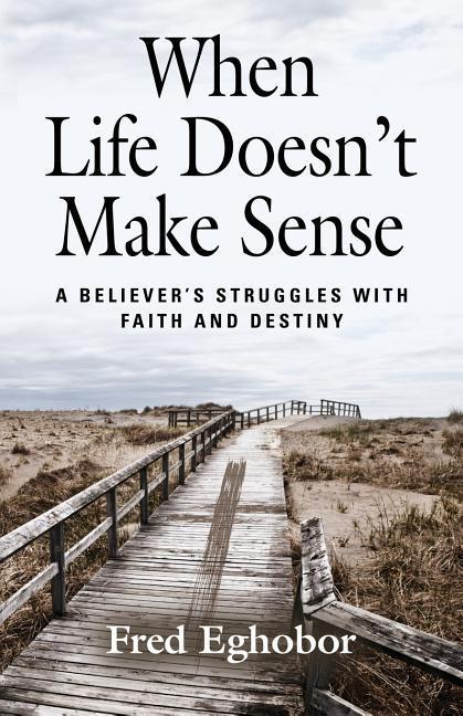 When Life Doesn't Make Sense: A Believer's Struggles with Faith and Destiny als Taschenbuch
