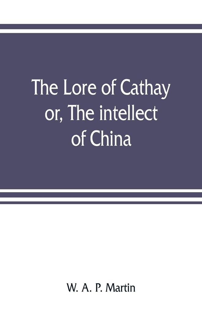The lore of Cathay als Taschenbuch