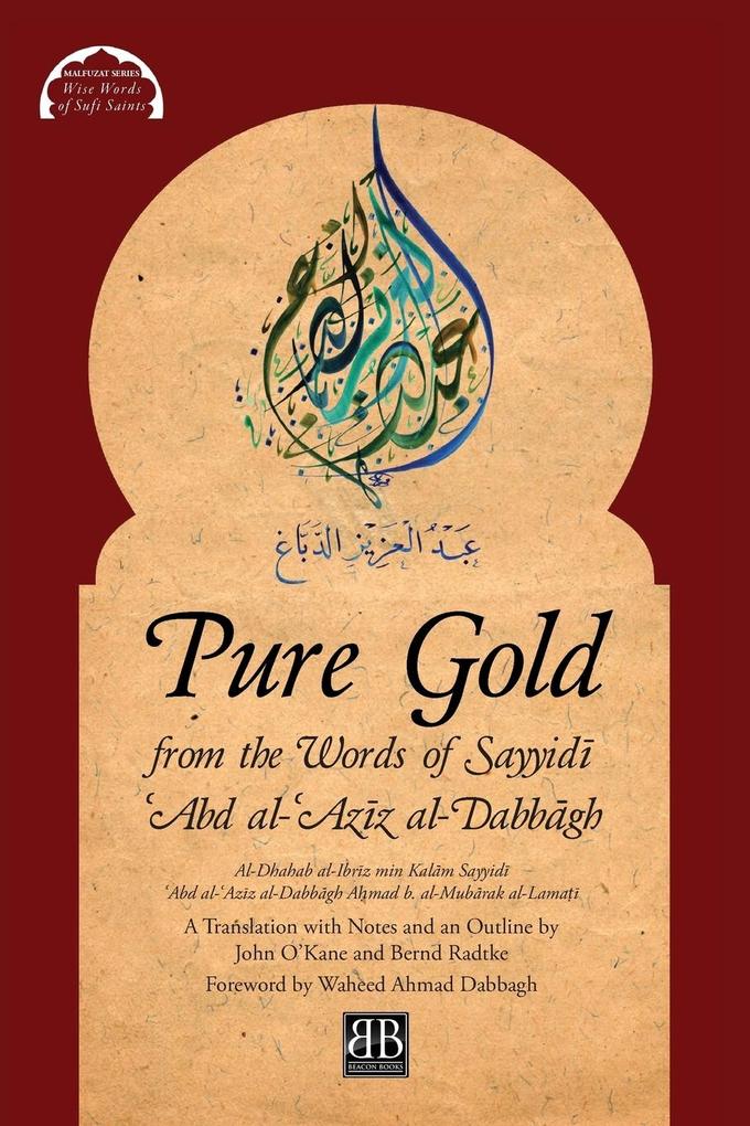 Pure Gold from the Words of Sayyidi 'Abd al-'Aziz al-Dabbagh als Taschenbuch