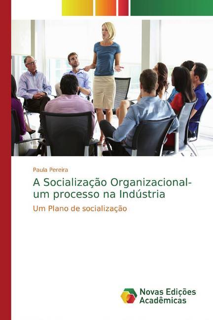 A Socialização Organizacional- um processo na Indústria als Buch (kartoniert)