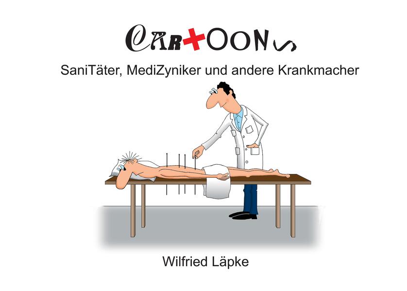 Produktbild: SaniTäter, MediZyniker und andere Krankmacher | Wilfried Läpke