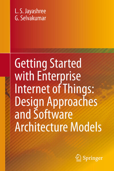 Getting Started with Enterprise Internet of Things: Design Approaches and Software Architecture Mode als Buch (gebunden)